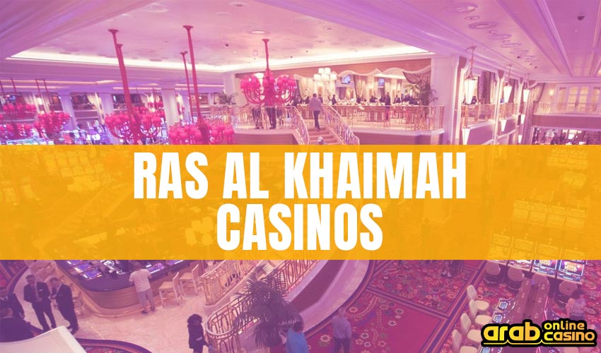 Ras Al Khaimah Casino The First Landbased Casino in UAE